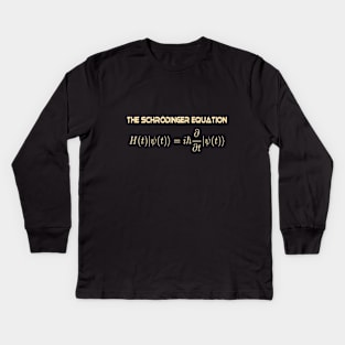 Schrödinger equation Physics Quatum Computing Kids Long Sleeve T-Shirt